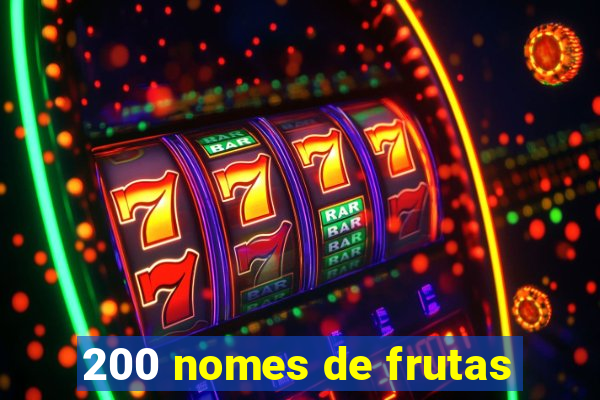 200 nomes de frutas